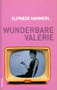 Wunderbare Valerie